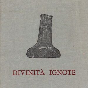 Divinità ignote. Nuovi documenti di arte e di culto funerario  nelle colonie greche.